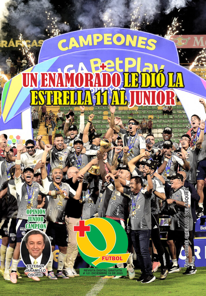Portada de +Q Fútbol #121: Junior campeón de la Liga BetPlay y celebración de la estrella 11